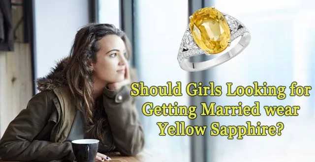 Should-Girls-Looking-for-Getting-Married-wear-Yellow-Sapphire