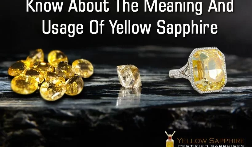 know-About-The-Meaning-And-Usage-Of-Yellow-Sapphire